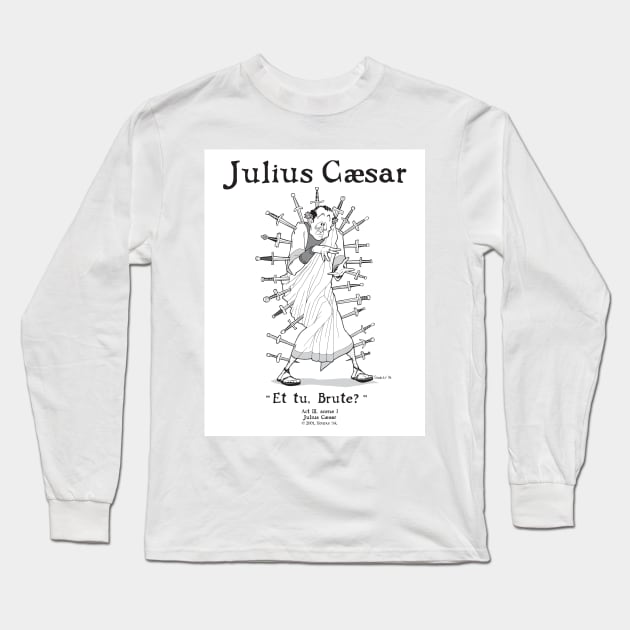 JULIUS CAESAR - Shakespeare - Long Sleeve T-Shirt | TeePublic